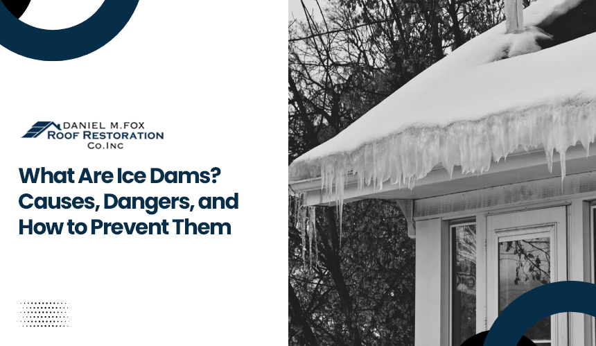 Understanding Ice Dams: What They Are and How to Stop Them